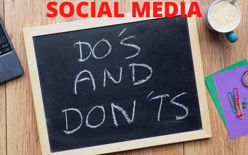 Social Media Do's and Dont's